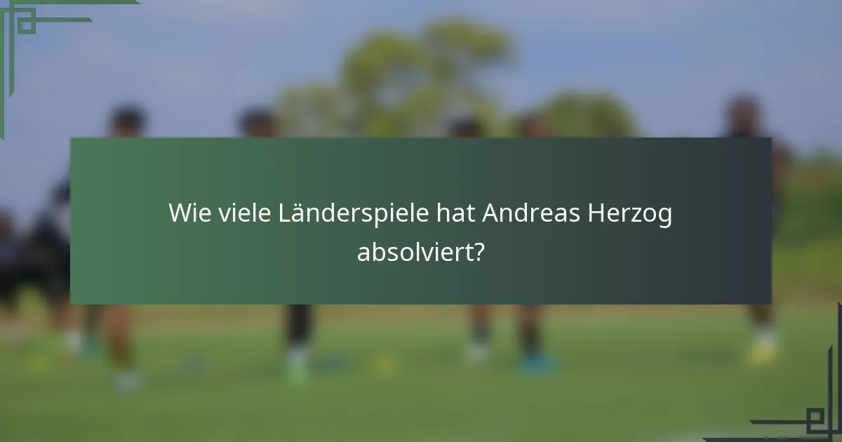Wie viele Länderspiele hat Andreas Herzog absolviert?